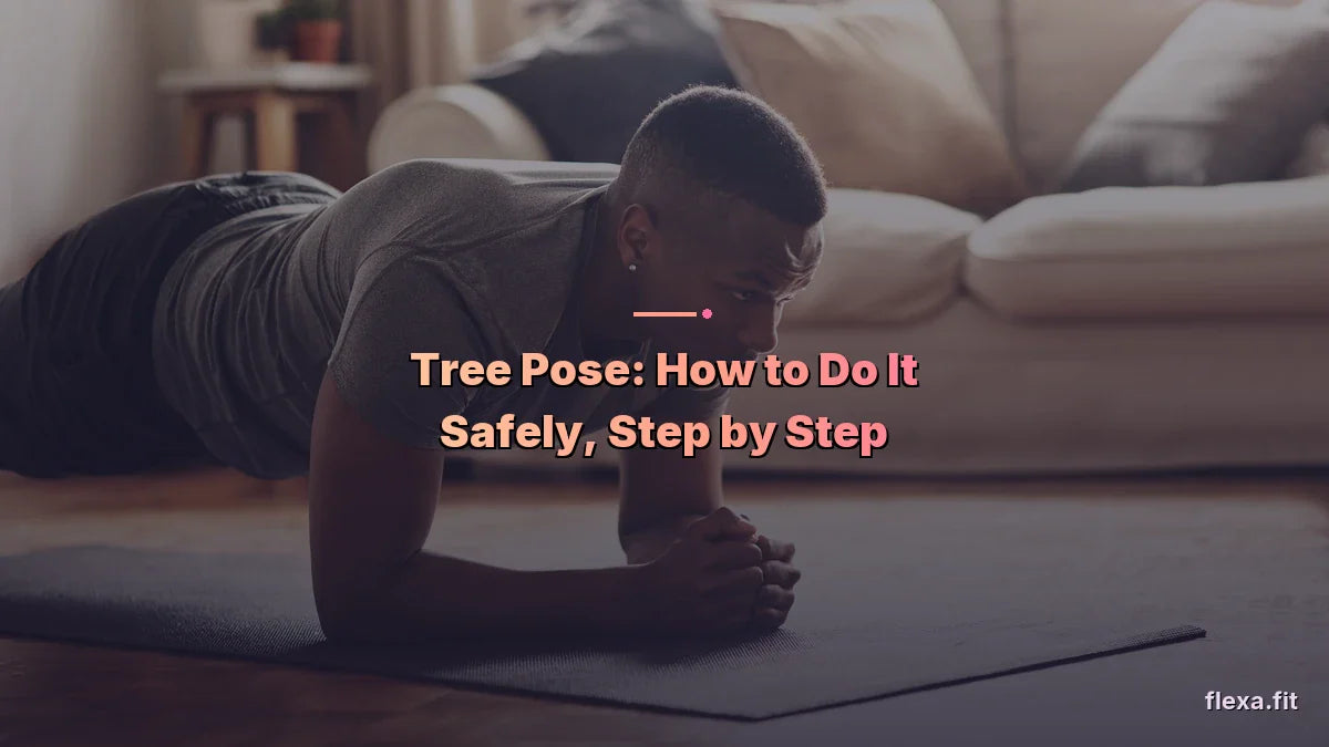 Tree Pose: How to Do It Safely, Step by Step